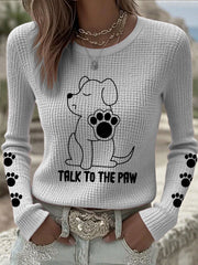 Women's 'Talk to the Paw' Long Sleeve Tops