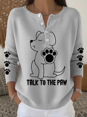Women's 'Talk to the Paw' Long Sleeve Tops
