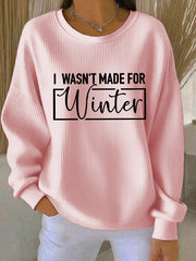 Women's Funny Christmas Not Made for Winter Ribbed Round-Neck Sweatshirt