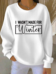 Women's Funny Christmas Not Made for Winter Ribbed Round-Neck Sweatshirt