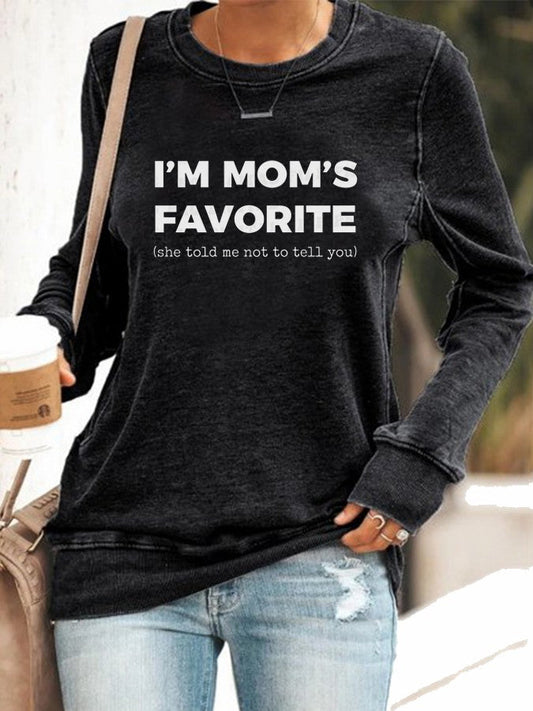 Women's I'm Mom's Favorite Printed Sweatshirt