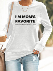 Women's I'm Mom's Favorite Printed Sweatshirt