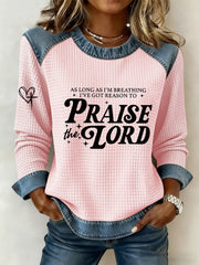 Women's As Long As I'm Breathing I've Got A Reason To Praise Printed Casual Top