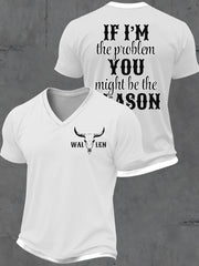 Men's IF I'm The Problem V-neck T-shirt