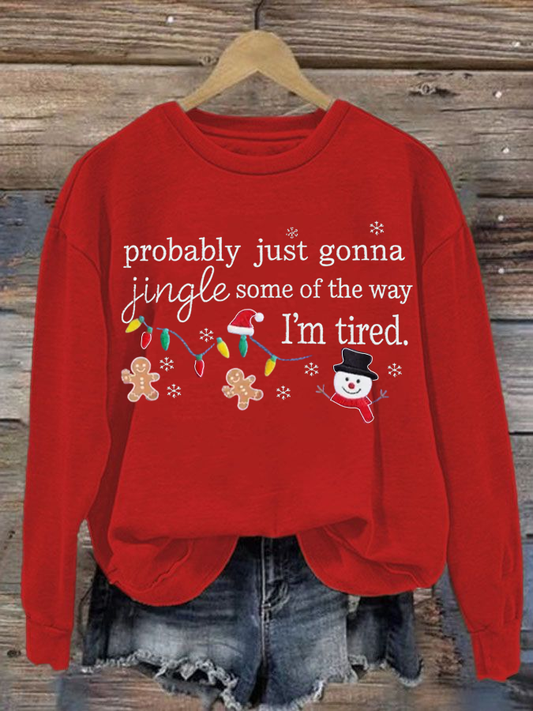 Women's Probably Just Gonna Jingle Some Of The Way I'm Tired Christmas polyester sweatshirt