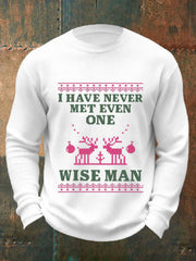 Men's I Have Never Met Even One Wise Man Funny Christian Christmas Print Casual Sweater