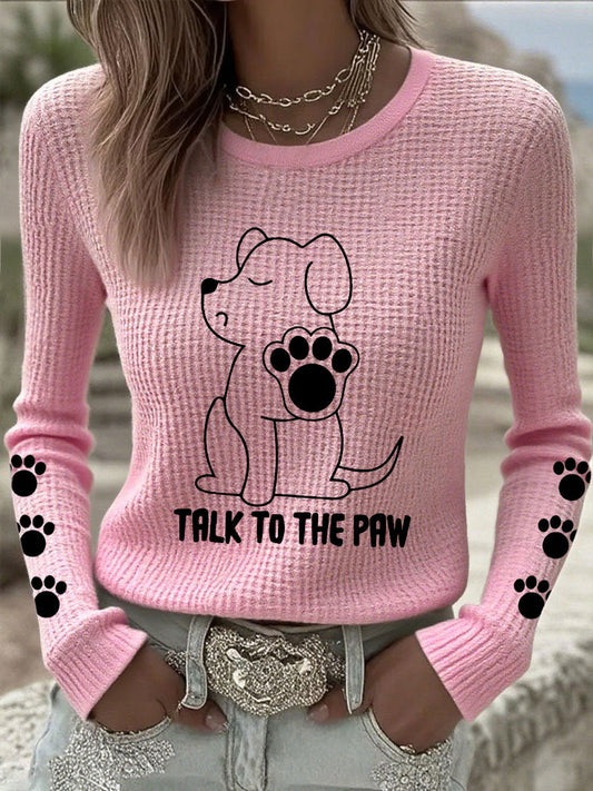 Women's 'Talk to the Paw' Long Sleeve Tops