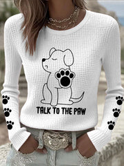 Women's 'Talk to the Paw' Long Sleeve Tops