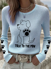 Women's 'Talk to the Paw' Long Sleeve Tops