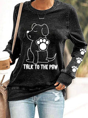 Women's Talk to the Paw' Sweatshirts