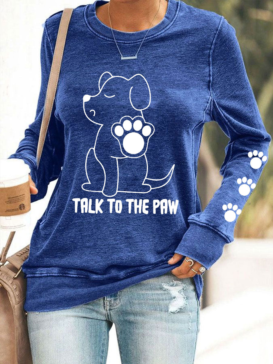 Women's Talk to the Paw' Sweatshirts