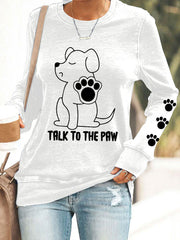 Women's Talk to the Paw' Sweatshirts