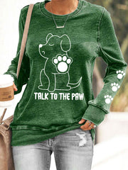 Women's Talk to the Paw' Sweatshirts