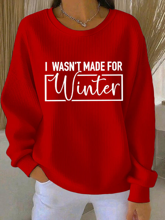 Women's Funny Christmas Not Made for Winter Ribbed Round-Neck Sweatshirt