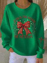 Women's JESUS IS THE REASON FOR THE SEASON Christmas Sweatshirt