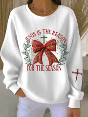 Women's JESUS IS THE REASON FOR THE SEASON Christmas Sweatshirt