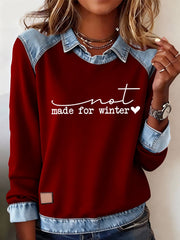 Women's Funny Christmas Not Made for Winter  Sweatshirt