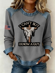 Women's I Can't But I Know A Guy Print Top