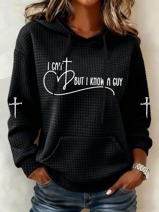 Women's I Can't But I Know A Guy Hoodie