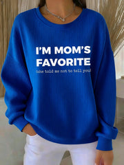 Women's I'm Mom's Favorite Printed Sweatshirt