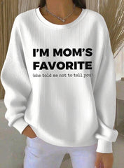 Women's I'm Mom's Favorite Printed Sweatshirt