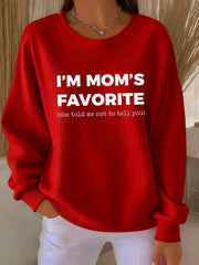 Women's I'm Mom's Favorite Printed Sweatshirt