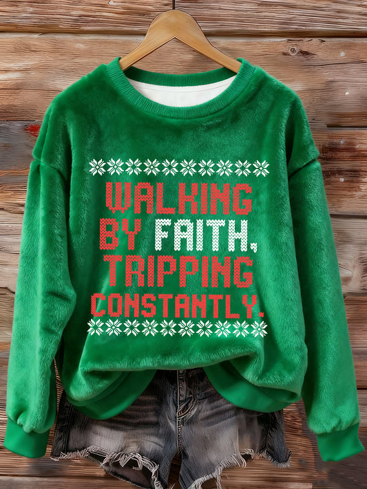 Women's Funny Christmas Walking By Faith Tripping Constantly Print Casual Flannel Sweatshirt