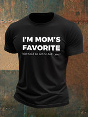 Men's I'm Mom's Favorite Printed T-shirt